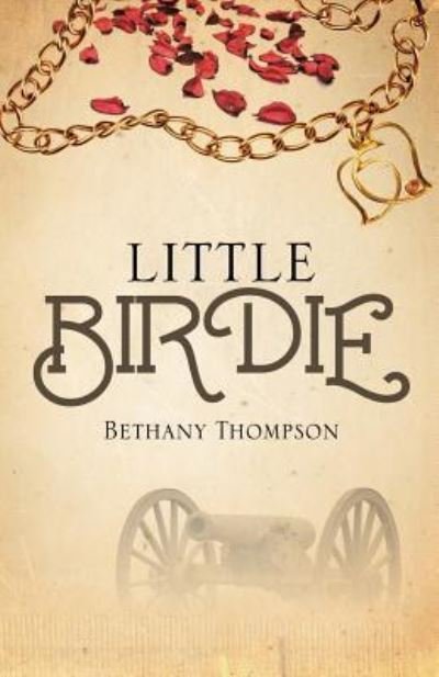 Cover for Bethany Joy Thompson · Little Birdie (Pocketbok) (2017)