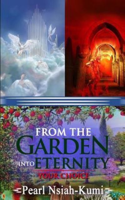 Cover for Pearl Nsiah-Kumi · From the Garden into Eternity (Paperback Book) (2018)