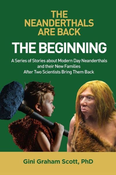 Cover for Gini Graham Scott · The Neanderthals Are Back (Paperback Book) (2019)