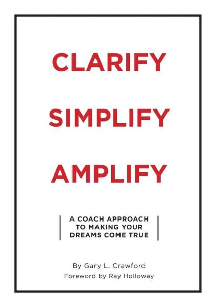 Cover for Gary Crawford · Clarify Simplify Amplify (Paperback Book) (2020)