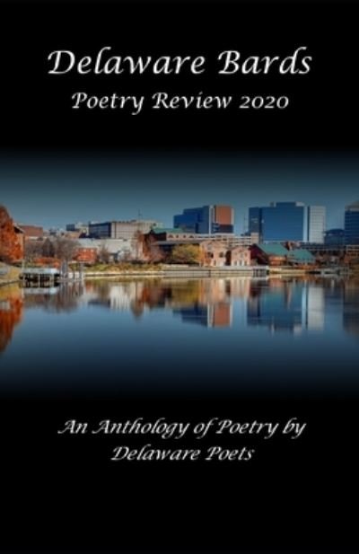 Cover for Delaware Bards · Delaware Bards Poetry Review 2020 (Taschenbuch) (2021)