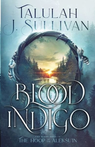 Cover for Talulah J Sullivan · Blood Indigo (Paperback Book) (2021)