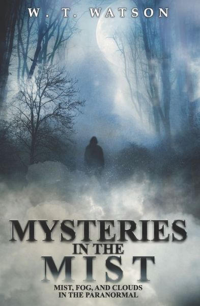 Cover for W.T. Watson · Mysteries in the Mist (Paperback Book) (2022)