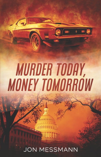 Cover for Jon Messmann · Murder Today, Money Tomorrow (Paperback Book) (2022)