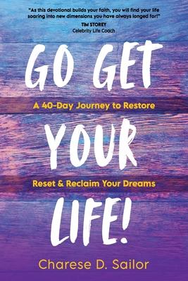 Cover for Charese D Sailor · Go Get Your Life! (Paperback Book) (2023)