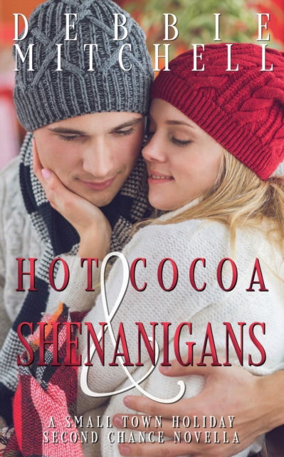 Hot Cocoa & Shenanigans - Debbie Mitchell - Books - Archer Quill Publishing, LLC - 9781956988253 - October 26, 2021
