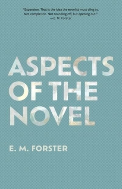 Cover for E. M. Forster · Aspects of the Novel (Buch) [Warbler Classics Annotated edition] (2023)