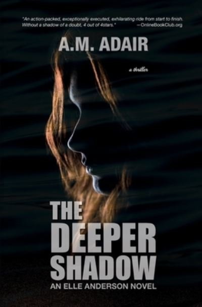 Cover for A M Adair · The Deeper Shadow (Pocketbok) (2020)