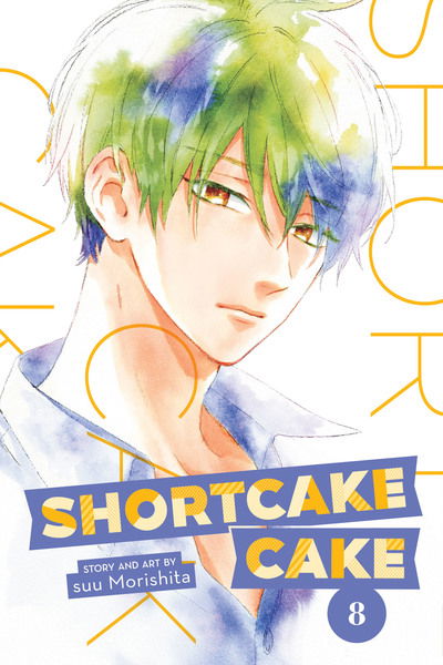 Shortcake Cake, Vol. 8 - Suu Morishita - Books - Viz Media, Subs. of Shogakukan Inc - 9781974708253 - June 11, 2020