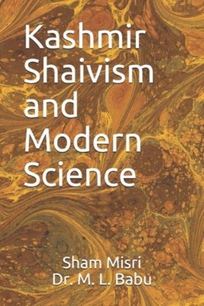 Cover for Makhan Babu · Kashmir Shaivism and Modern Science (Paperback Book) (2018)