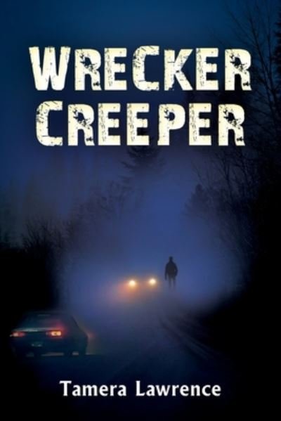 Cover for Tamera Lawrence · Wrecker Creeper (Book) (2022)