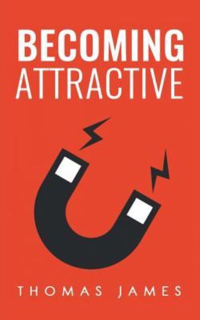 Cover for Thomas James · Becoming Attractive (Paperback Book) (2017)