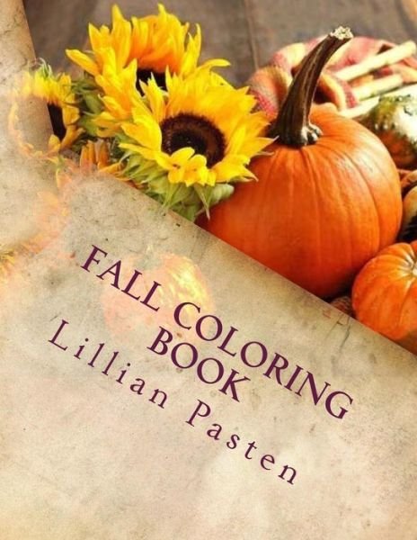 Cover for Lillian Pasten · Fall Coloring Book (Paperback Book) (2017)