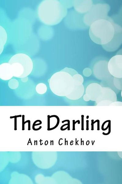 Cover for Anton Chekhov · The Darling (Paperback Book) (2018)