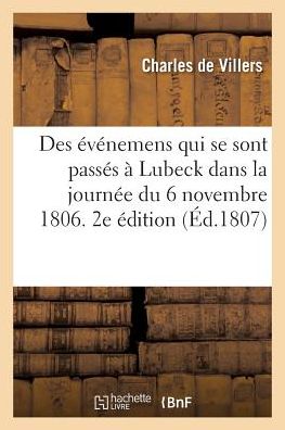 Cover for Charles De Villers · Recit Des Evenemens Qui Se Sont Passes A Lubeck Le 6 Novembre 1806. 2e Edition (Paperback Book) (2017)