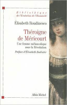 Cover for Elisabeth Roudinesco · Theroigne De Mericourt (Collections Histoire) (French Edition) (Taschenbuch) [French edition] (2010)