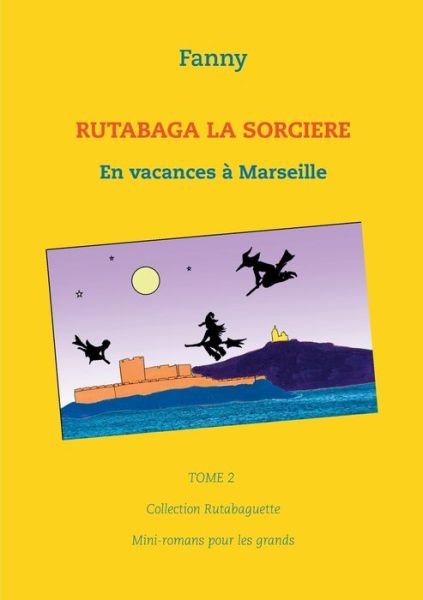 Cover for Fanny · Rutabaga la sorcière (Book) (2018)