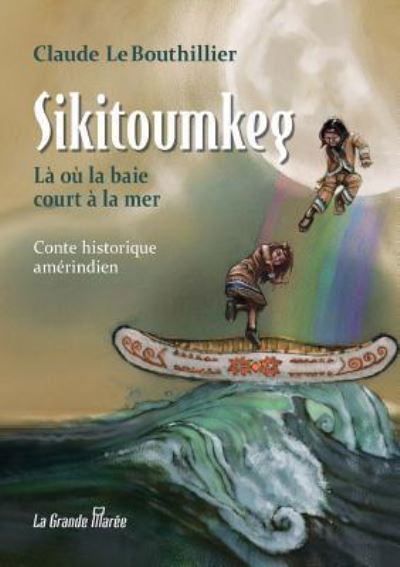 Cover for Claude Lebouthillier · Sikitoumkeg (Paperback Book) (2015)