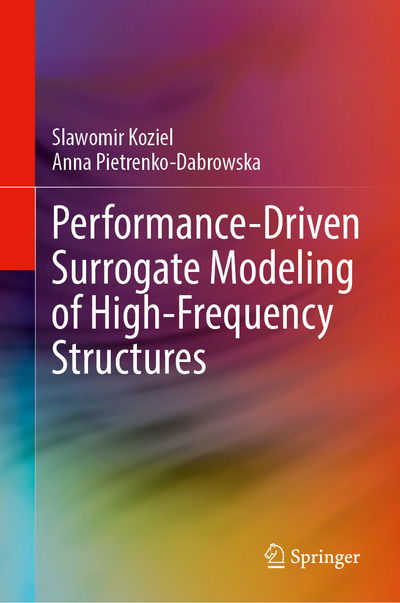 Performance-Driven Surrogate Modeling of High-Frequency Structures - Slawomir Koziel - Livros - Springer Nature Switzerland AG - 9783030389253 - 20 de fevereiro de 2020