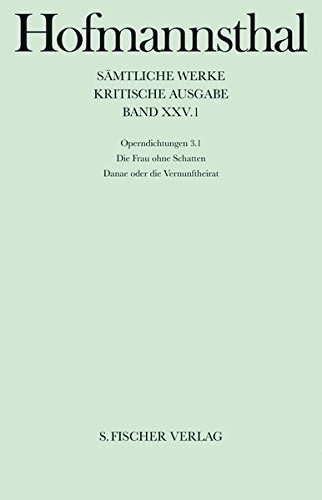 Cover for Hugo von Hofmannsthal · Operndichtungen III/1. Die Frau ohne Schatten / Danae oder die Vernunftheirat (Hardcover Book) (1998)