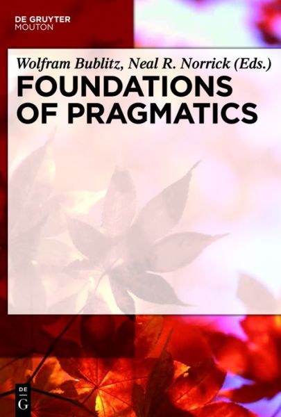 Cover for Wolfram Bublitz · Foundations of Pragmatics (Handbooks of Pragmatics) (Hardcover Book) (2011)