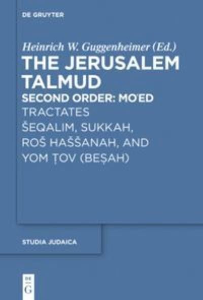 Cover for Heinrich W. Guggenheimer · Tractates Seqalim, Sukkah, Ros Hassanah, and Yom Tov (Besah) (Bog) (2020)