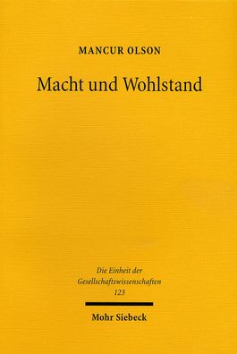 Macht und Wohlstand: Kommunistischen und kapitalistischen Diktaturen entwachsen - Die Einheit der Gesellschaftswissenschaften - Mancur Olson - Books - JCB Mohr (Paul Siebeck) - 9783161481253 - June 11, 2003