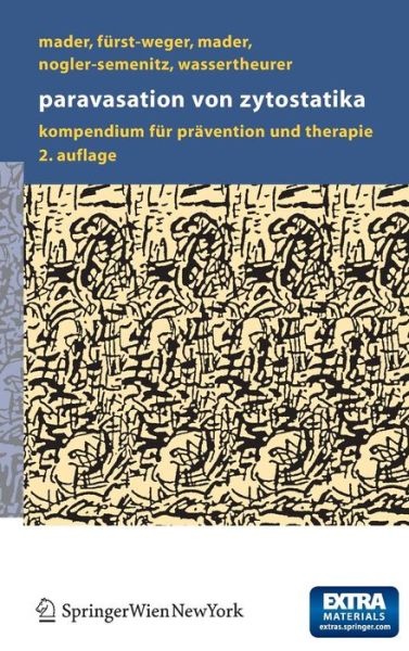 Cover for Ines Mader · Paravasation Von Zytostatika: Ein Kompendium Fur Pravention Und Therapie (2., Vollst. Uberarb. U. Erw. A) (Paperback Book) (2006)