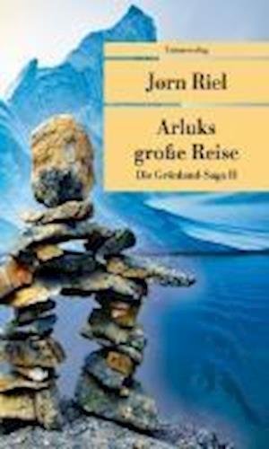 Cover for Joern Riel · Die Grönland-Saga / Arluks grosse Reise (Paperback Book) (2011)