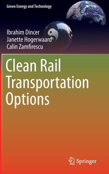 Cover for Ibrahim Dincer · Clean Rail Transportation Options - Green Energy and Technology (Hardcover Book) [1st ed. 2015 edition] (2015)