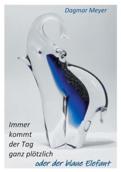 Immer kommt der Tag ganz plötzlic - Meyer - Outro - - 9783347234253 - 9 de março de 2021