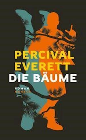 Cover for Percival Everett · Die Bäume (Bok) (2023)