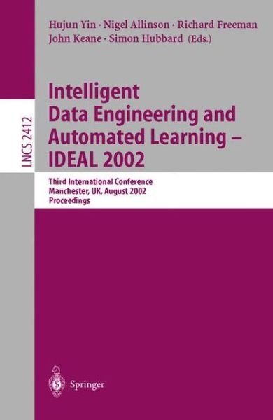 Cover for H Yin · Intelligent Data Engineering and Automated Learning - Ideal 2002: Third International Conference, Manchester, Uk, August 12-14 Proceedings - Lecture Notes in Computer Science (Paperback Bog) (2002)
