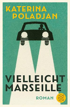 Cover for Katerina Poladjan · Vielleicht Marseille (Bok) (2023)