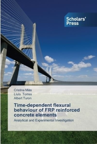 Cover for Cristina Miàs · Time-dependent flexural behaviour of FRP reinforced concrete elements (Paperback Book) (2013)