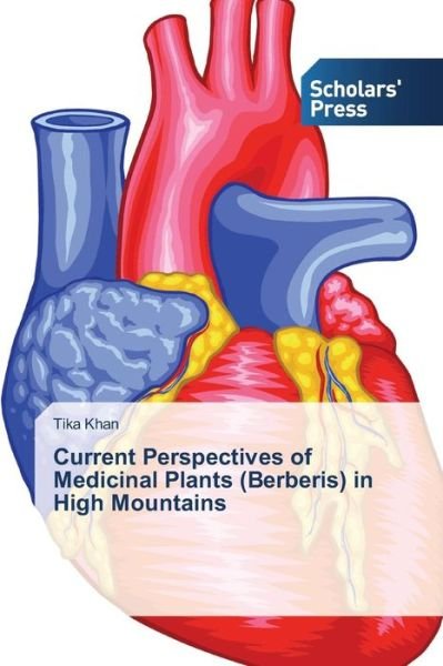 Cover for Tika Khan · Current Perspectives of Medicinal Plants (Berberis) in High Mountains (Pocketbok) (2014)