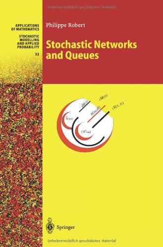 Cover for Philippe Robert · Stochastic Networks and Queues: a Probabilistic Approach - Stochastic Modelling and Applied Probability (Taschenbuch) [Softcover Reprint of the Original 1st Ed. 2003 edition] (2010)