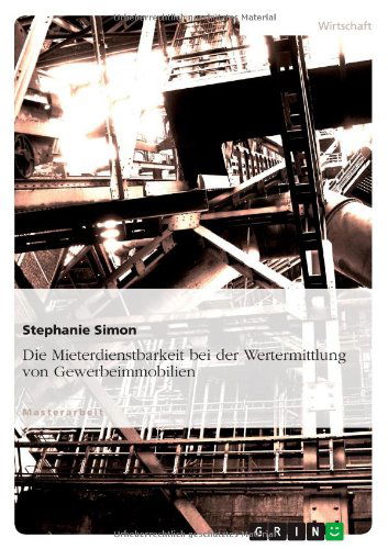 Cover for Stephanie Simon · Die Mieterdienstbarkeit Bei Der Wertermittlung Von Gewerbeimmobilien (Paperback Book) [German edition] (2012)