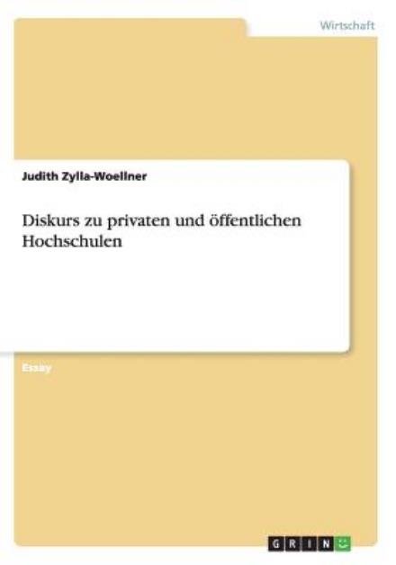 Cover for Judith Zylla-woellner · Diskurs Zu Privaten Und Öffentlichen Hochschulen (Paperback Book) [German edition] (2013)