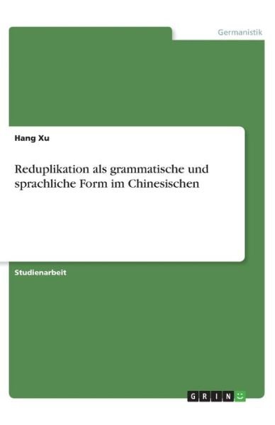 Cover for Xu · Reduplikation als grammatische und s (Bok)
