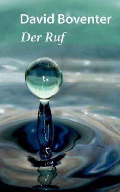 Der Ruf - Boventer - Boeken -  - 9783739204253 - 9 november 2015