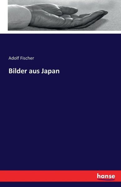 Cover for Adolf Fischer · Bilder aus Japan (Paperback Book) (2022)