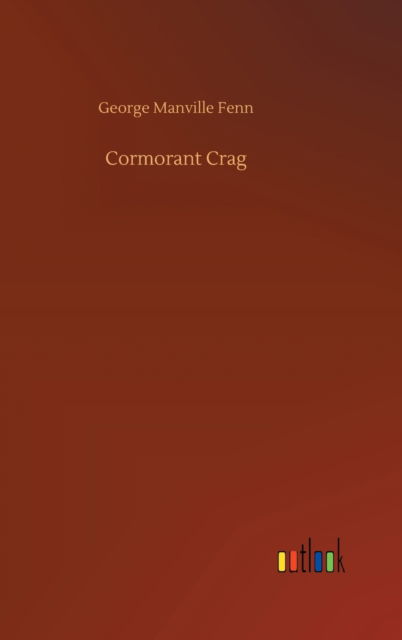 Cover for George Manville Fenn · Cormorant Crag (Hardcover Book) (2020)