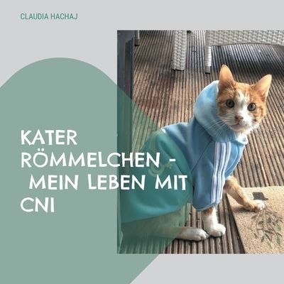 Cover for Claudia Hachaj · Kater Roemmelchen - Mein Leben mit CNI (Paperback Book) (2021)