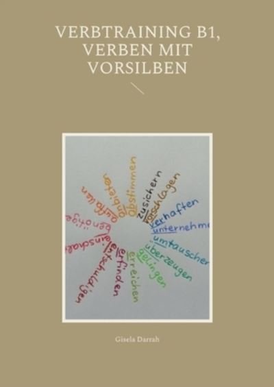 Cover for Gisela Darrah · Verbtraining B1, Verben mit Vorsilben (Pocketbok) (2023)