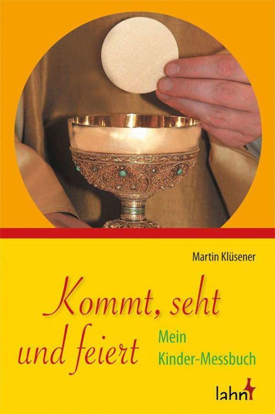 Cover for Klüsener · Kommt, seht und feiert (Book)