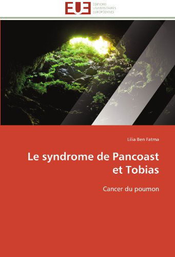 Cover for Lilia Ben Fatma · Le Syndrome De Pancoast et Tobias: Cancer Du Poumon (Paperback Book) [French edition] (2018)