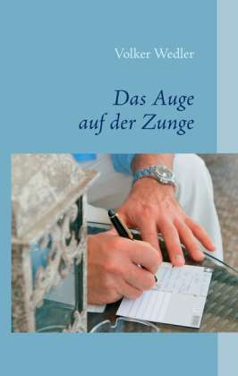 Cover for Wedler · Das Auge auf der Zunge (Book)