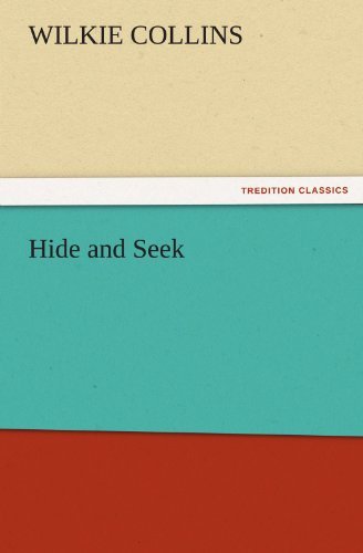 Hide and Seek (Tredition Classics) - Wilkie Collins - Books - tredition - 9783842432253 - November 4, 2011