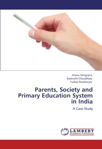 Cover for Tusher Mukherjee · Parents, Society and Primary Education System in India: a Case Study (Paperback Bog) (2011)
